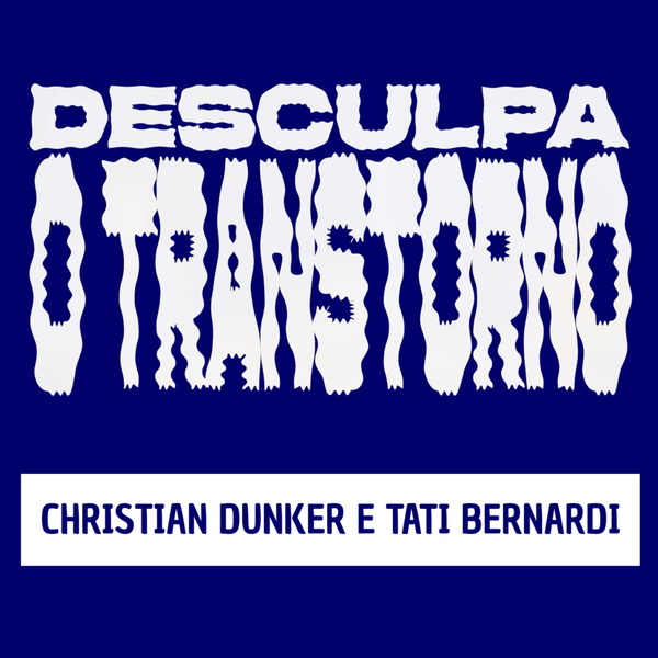 Artwork for Desculpa o Transtorno