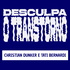 Desculpa o Transtorno