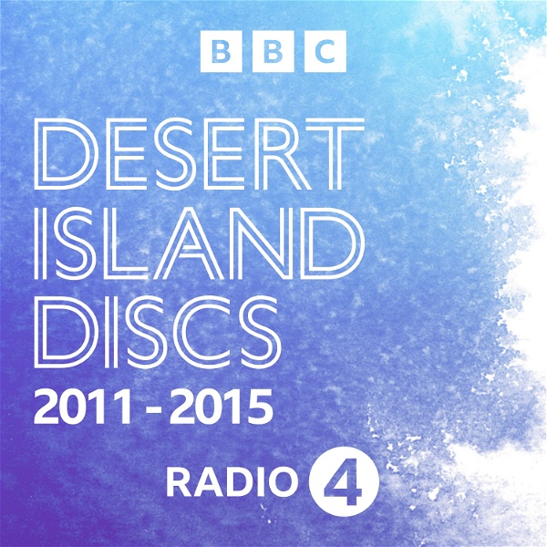Artwork for Desert Island Discs: Archive 2011-2015