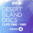 Desert Island Discs: Fragment Archive 1960-1969