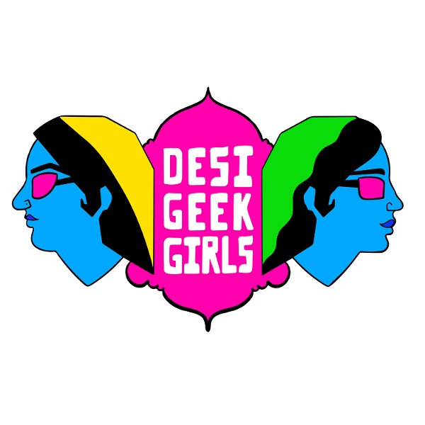 Artwork for Desi Geek Girls