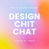 Design Chit Chat