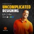 Uncomplicated Designing