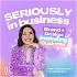 Seriously in Business: Brand + Design, Marketing and Business