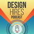 Design Hires Podcast