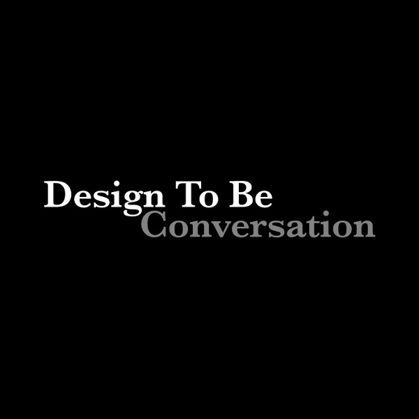 Artwork for Design To Be Conversation
