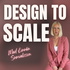 Design to Scale