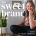 The Sweet Brand Show - Branding, Marketing, Creative Business Podcast for Entrepreneurs