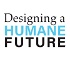 Designing a Humane Future