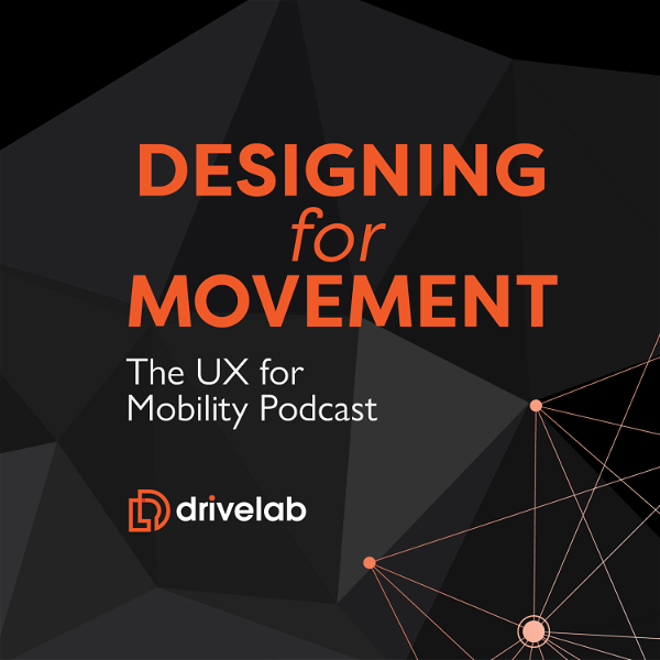 Artwork for Designing for Movement: The UX For Mobility Podcast