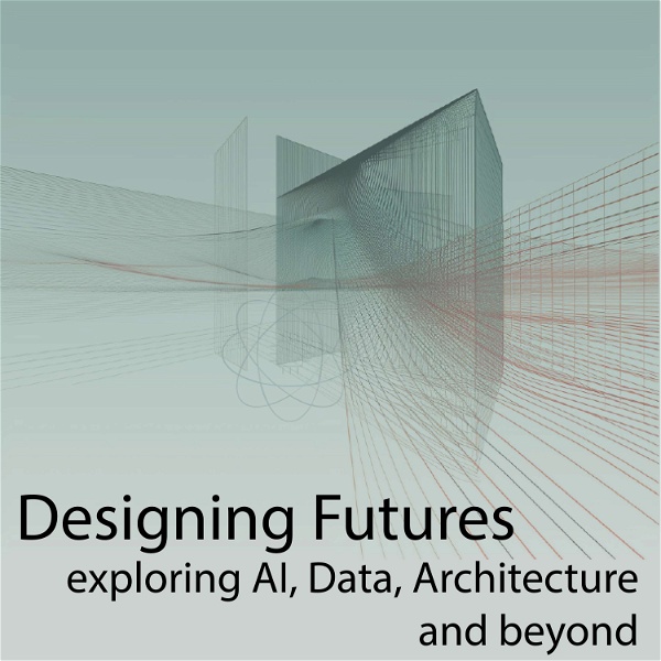 Artwork for Designing Futures: Exploring AI, Data, Architecture and beyond.