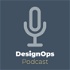 DesignOps Podcast