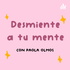 Desmiente a tu Mente