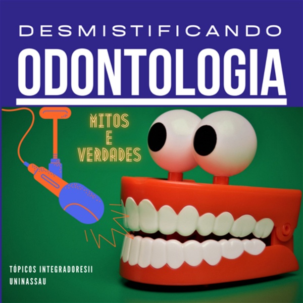 Artwork for DESMISTIFICANDO A ODONTOLOGIA
