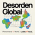 Desorden Global - Phenomenal World
