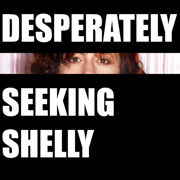Artwork for Desperately Seeking Shelly
