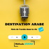 Destination arabe