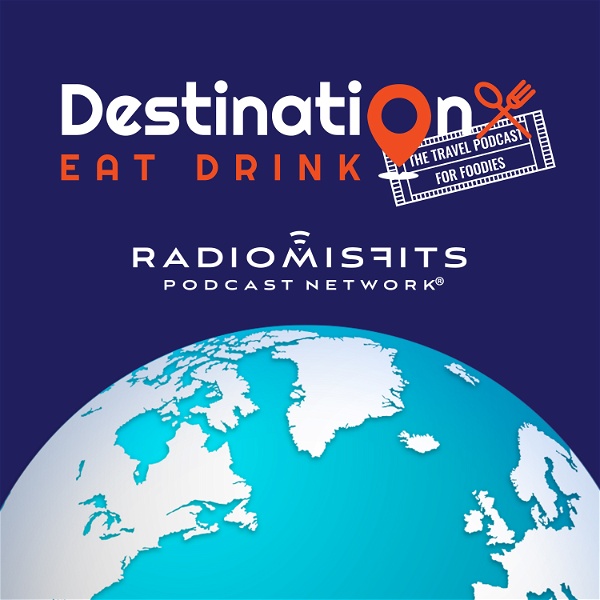 Artwork for Destination Eat Drink on Radio Misfits