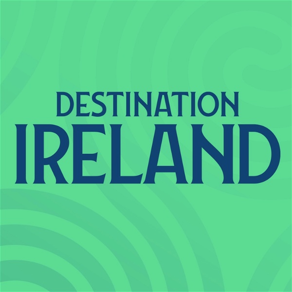 Artwork for Destination Ireland Travel Podcast