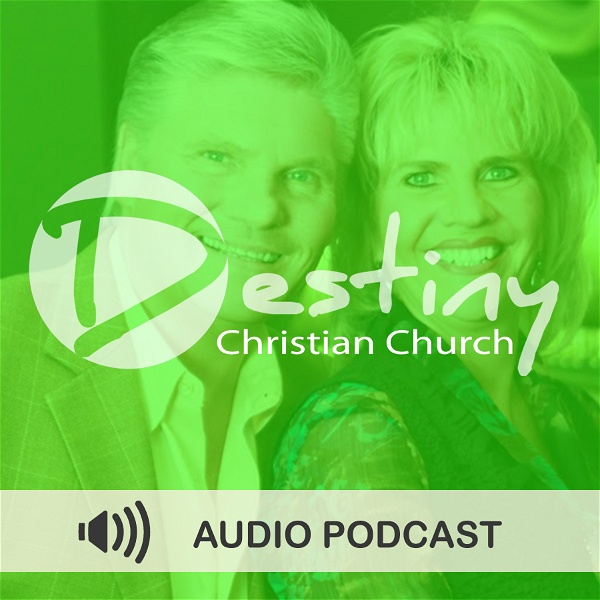 Artwork for Destiny Christian Church: Pastors Joe & Vicki Braucht Audio