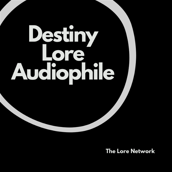 Artwork for Destiny Lore Audiophile