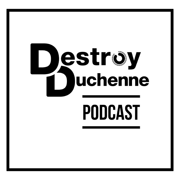 Artwork for Destroy Duchenne Podcast