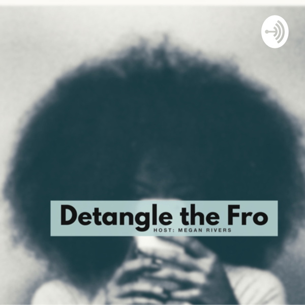 Artwork for Detangle The Fro
