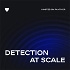 Detection at Scale