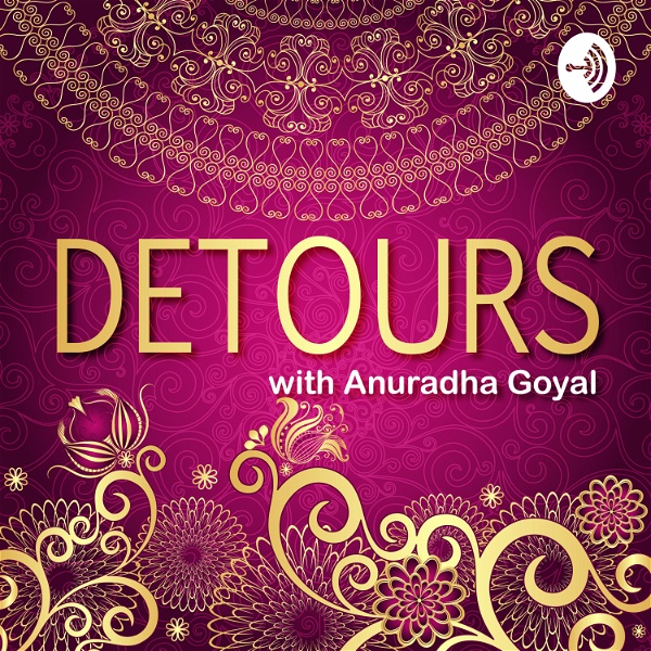 Artwork for Detours with Anuradha Goyal
