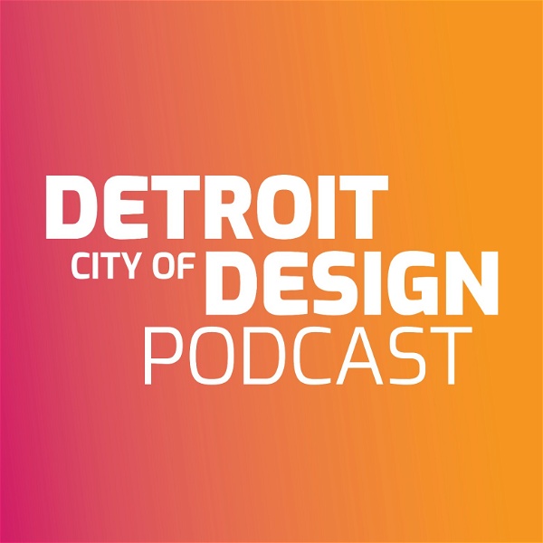 Artwork for Detroit City of Design Podcast