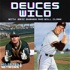 Deuces Wild with Eric Byrnes & Will Clark