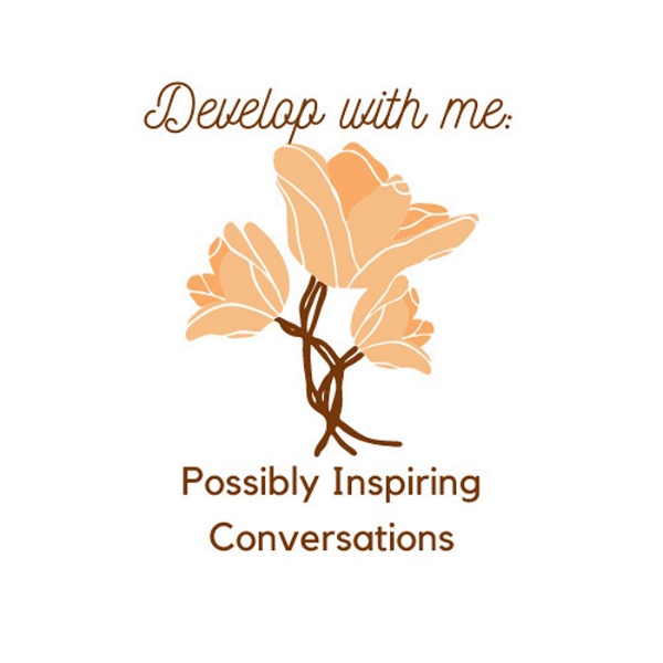 Artwork for Develop With Me: Possibly Inspiring Conversations