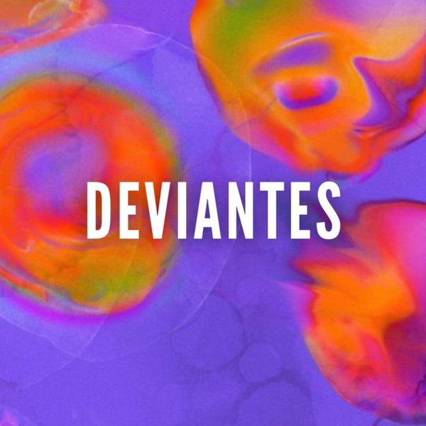 Artwork for Déviantes
