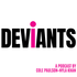 Deviants