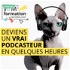 Formation: Deviens un vrai podcasteur (audio)