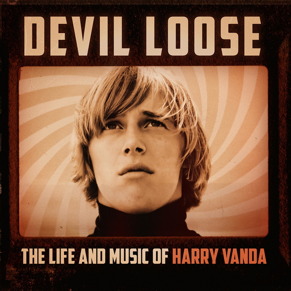 Artwork for Devil Loose: The Life And Music Of Harry Vanda