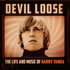 Devil Loose: The Life And Music Of Harry Vanda