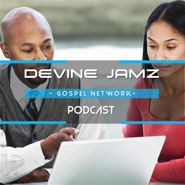 Artwork for Devine Jamz Gospel Network Podcast