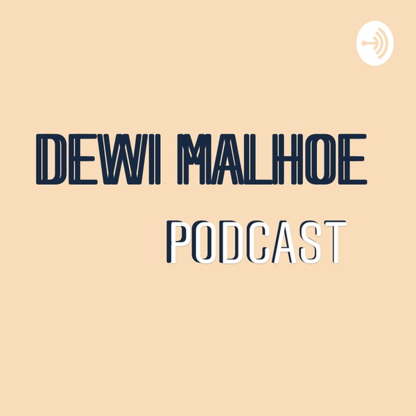 Artwork for Dewi Malhoe Podcast