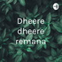 Dheere dheere remana