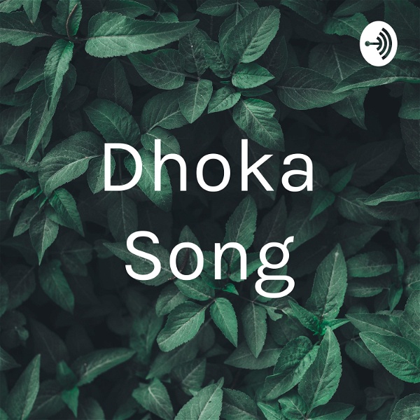 Artwork for Dhoka Song