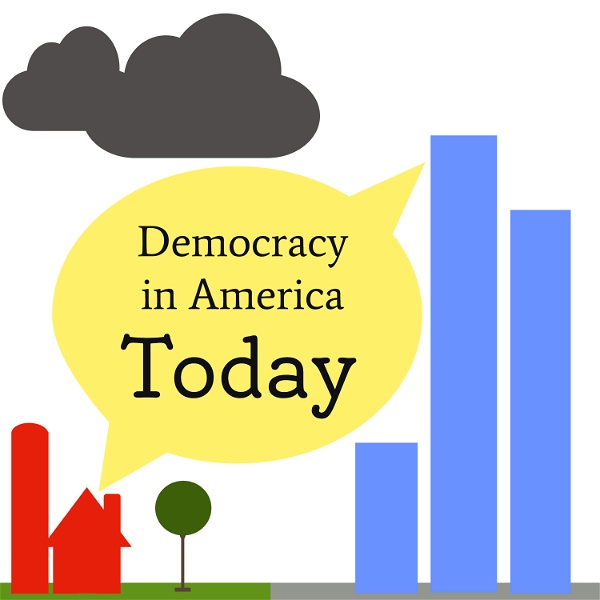 Artwork for DIA-Today: Democracy in America Today