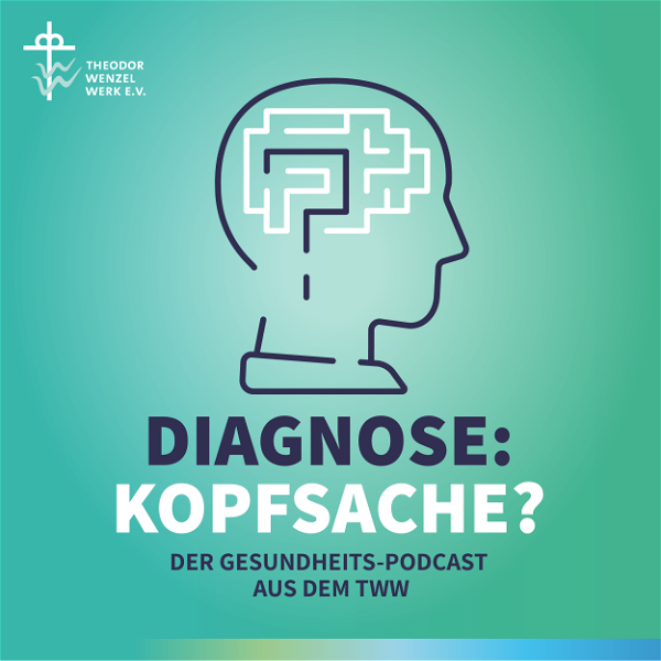 Artwork for Diagnose: Kopfsache? Der Gesundheits-Podcast aus dem TWW
