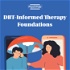 Dialectical Behavior Therapy Informed Foundations