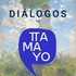 Diálogos Ttamayo