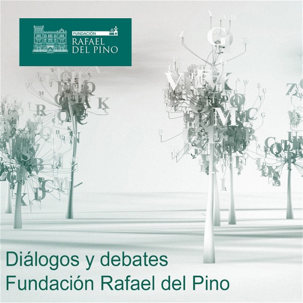 Artwork for Diálogos y debates Fundación Rafael del Pino