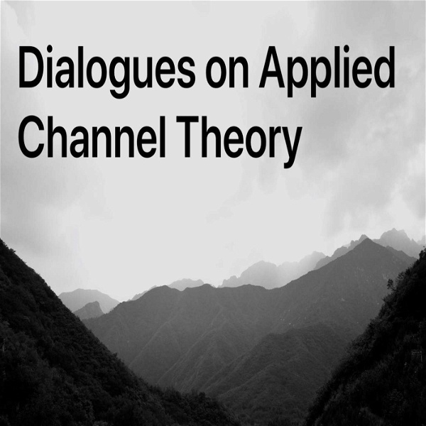 Artwork for Dialogues on Applied Channel Theory