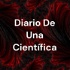 Diario De Una Científica
