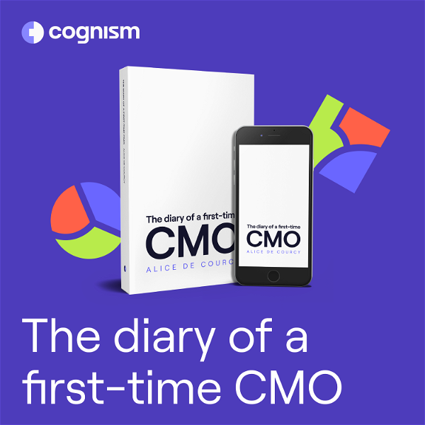 Artwork for Diary of a first-time CMO