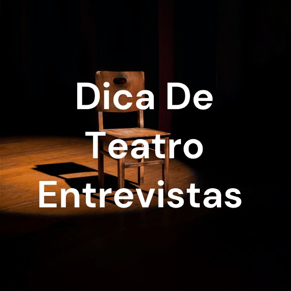 Artwork for Dica De Teatro Entrevistas